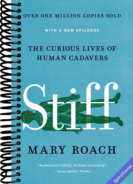 Stiff: The Curious Lives of Human Cadavers