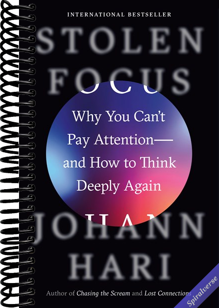Stolen Focus: Why You Can't Pay Attention--and How to Think Deeply Again