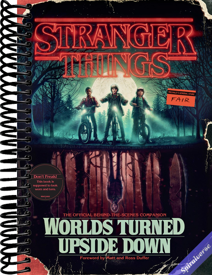 Stranger Things: Worlds Turned Upside Down: The Official Behind-the-Scenes Companion