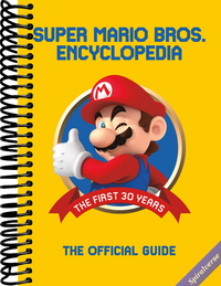 Super Mario Encyclopedia: The Official Guide to the First 30 Years