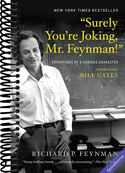 "Surely You're Joking, Mr. Feynman!": Adventures of a Curious Character