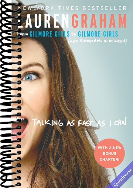 Talking as Fast as I Can: From Gilmore Girls to Gilmore Girls (and Everything in Between)