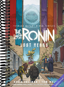 Teenage Mutant Ninja Turtles: The Last Ronin--Lost Years