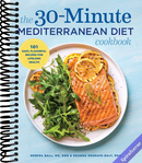 The 30-Minute Mediterranean Diet Cookbook: 101 Easy, Flavorful Recipes for Lifelong Health