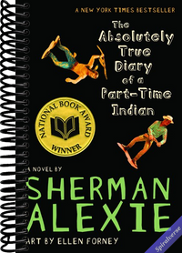 The Absolutely True Diary of a Part-Time Indian (National Book Award Winner)