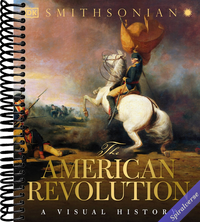 The American Revolution: A Visual History (DK Definitive Visual Histories)