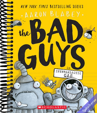 The Bad Guys in Intergalactic Gas (The Bad Guys #5) (5)