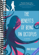 Benefits of Being an Octopus: A Novel