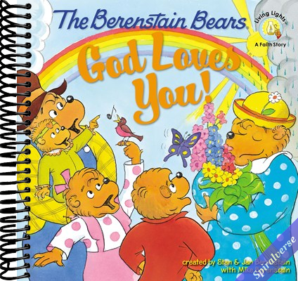 The Berenstain Bears: God Loves You! (Berenstain Bears/Living Lights: A Faith Story)