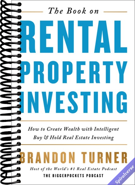 The Book on Rental Property Investing: How to Create Wealth With Intelligent Buy and Hold Real Estate Investing (BiggerPockets Rental Kit, 2)