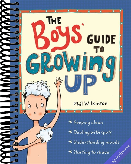 The Boys' Guide to Growing Up: the best-selling puberty guide for boys