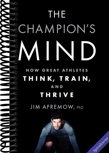 The Champion's Mind: How Great Athletes Think, Train, and Thrive