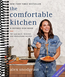 The Comfortable Kitchen: 105 Laid-Back, Healthy, and Wholesome Recipes (A Defined Dish Book)