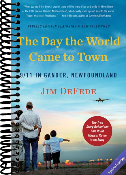 The Day the World Came to Town Updated Edition: 9/11 in Gander, Newfoundland