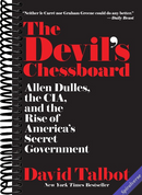 The Devil's Chessboard: Allen Dulles, the CIA, and the Rise of America's Secret Government