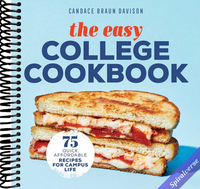 The Easy College Cookbook: 75 Quick, Affordable Recipes for Campus Life