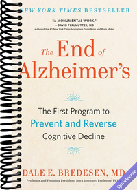 The End of Alzheimer's: The First Program to Prevent and Reverse Cognitive Decline