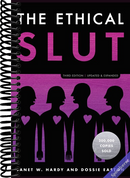 The Ethical Slut, Third Edition: A Practical Guide to Polyamory, Open Relationships, and Other Freedoms in Sex and Love