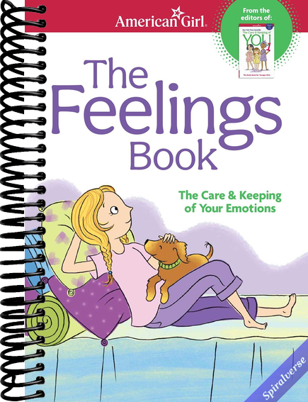 The Feelings Book: The Care and Keeping of Your Emotions (American Girl(r) Wellbeing)