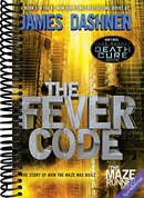 The Fever Code: The Story of How the Maze Was Built (The Maze Runner Series)