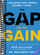 The Gap and The Gain: The High Achievers' Guide to Happiness, Confidence, and Success