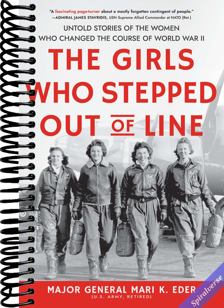 The Girls Who Stepped Out of Line: Unsung WWII Heroines Who Risked Everything for Freedom