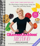 The Glucose Goddess Method: The 4-Week Guide to Cutting Cravings, Getting Your Energy Back, and Feeling Amazing