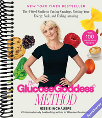The Glucose Goddess Method: The 4-Week Guide to Cutting Cravings, Getting Your Energy Back, and Feeling Amazing