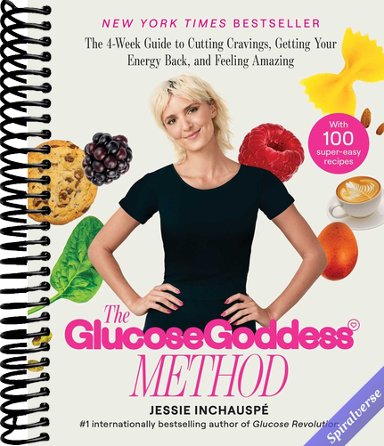 The Glucose Goddess Method: The 4-Week Guide to Cutting Cravings, Getting Your Energy Back, and Feeling Amazing