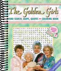 The Golden Girls Word Search, Quips, Quotes and Coloring Book (Coloring Book & Word Search)