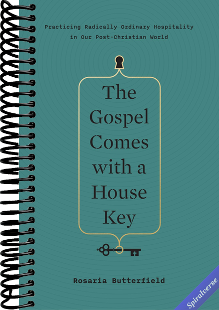 The Gospel Comes with a House Key: Practicing Radically Ordinary Hospitality in Our Post-Christian World