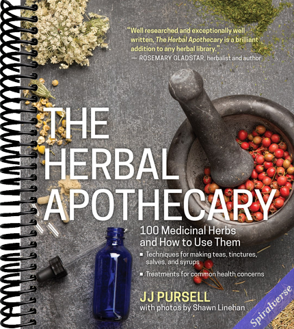 The Herbal Apothecary: 100 Medicinal Herbs and How to Use Them