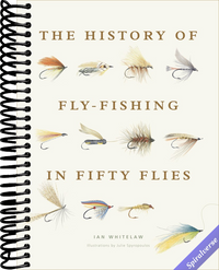 The History of Fly-Fishing in Fifty Flies