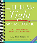 The Hold Me Tight Workbook: A Couple's Guide for a Lifetime of Love (The Dr. Sue Johnson Collection, 4)