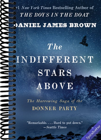 The Indifferent Stars Above: The Harrowing Saga of the Donner Party