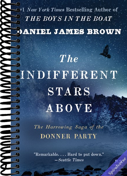 The Indifferent Stars Above: The Harrowing Saga of the Donner Party