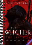 The Last Wish: Illustrated Edition (The Witcher, 1)