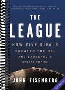 The League: How Five Rivals Created the NFL and Launched a Sports Empire