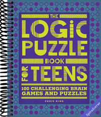 The Logic Puzzle Book for Teens: 100 Challenging Brain Games and Puzzles