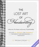 The Lost Art of Handwriting: Rediscover the Beauty and Power of Penmanship