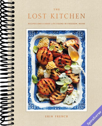 The Lost Kitchen: Recipes and a Good Life Found in Freedom, Maine: A Cookbook