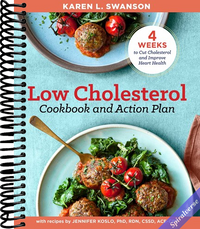 The Low Cholesterol Cookbook and Action Plan: 4 Weeks to Cut Cholesterol and Improve Heart Health
