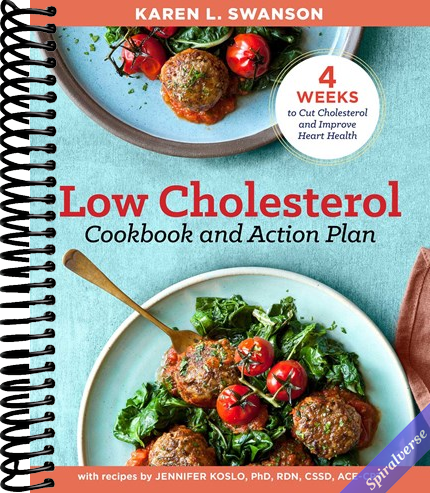 The Low Cholesterol Cookbook and Action Plan: 4 Weeks to Cut Cholesterol and Improve Heart Health