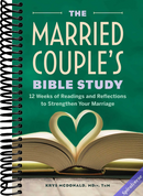 The Married Couple's Bible Study: 12 Weeks of Readings and Reflections to Strengthen Your Marriage