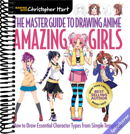 Master Guide to Drawing Anime: Amazing Girls: How to Draw Essential Character Types from Simple Templates - A How to Draw Anime / Manga Step by Step Book Series (Volume 2)