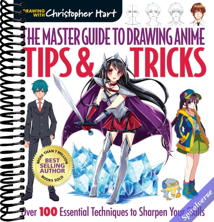 Master Guide to Drawing Anime: Tips & Tricks: Over 100 Essential Techniques to Sharpen Your Skills - A How to Draw Anime / Manga Step by Step Book Series (Volume 3)