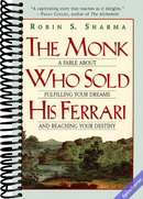 The Monk Who Sold His Ferrari: A Fable About Fulfilling Your Dreams & Reaching Your Destiny