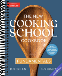 The New Cooking School Cookbook: Fundamentals