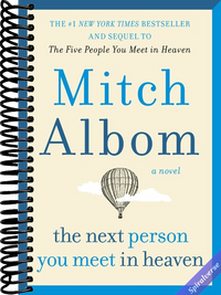 The Next Person You Meet in Heaven: The Sequel to The Five People You Meet in Heaven