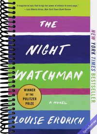 The Night Watchman: Winner of the Pulitzer Prize